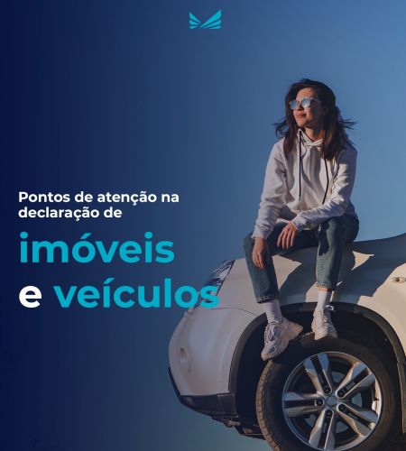 Declaração de imóveis e veículos