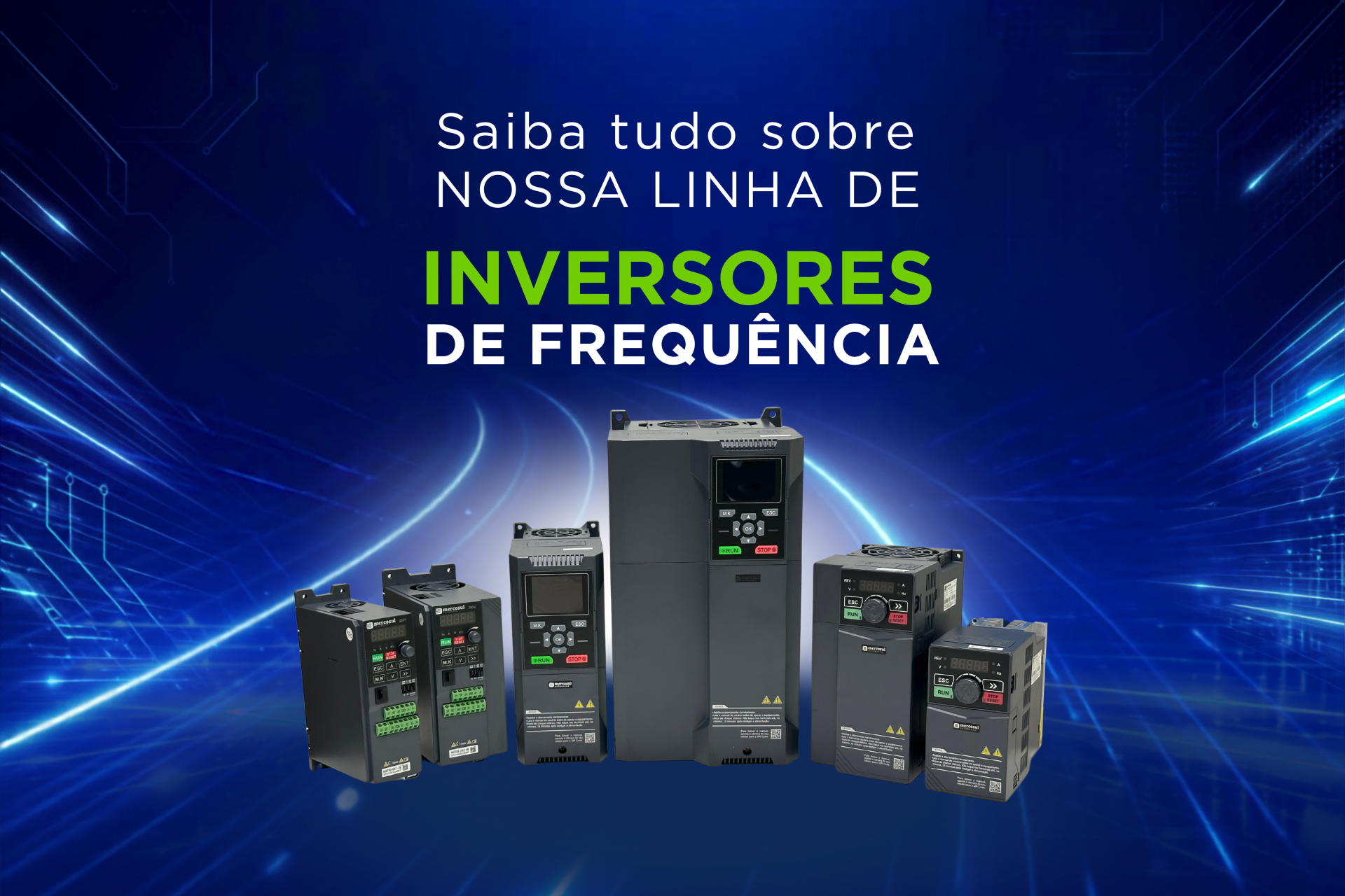 Inversores de Frequência: conheça a linha Mercosul