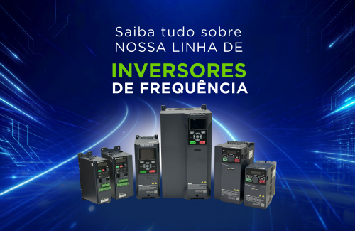 Inversores de Frequência: conheça a linha Mercosul