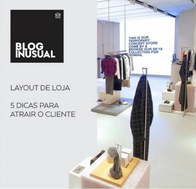 Layout de Loja - 5 dicas para atrair o cliente!