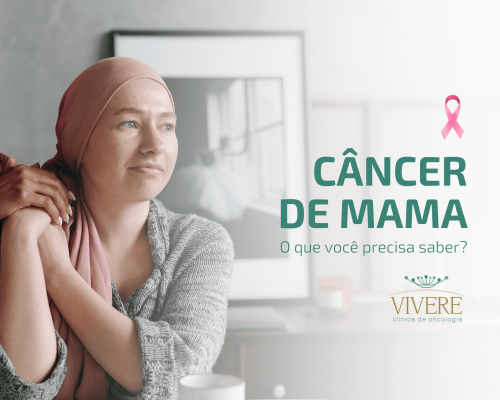 Câncer de Mama - O que você precisa saber?