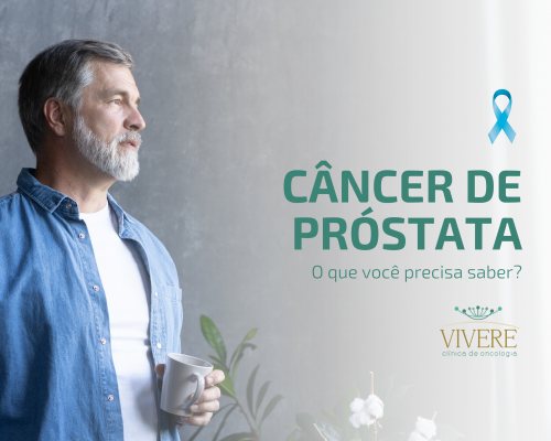 Câncer de Próstata - O que você precisa saber?