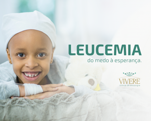 Leucemia - Do medo à esperança
