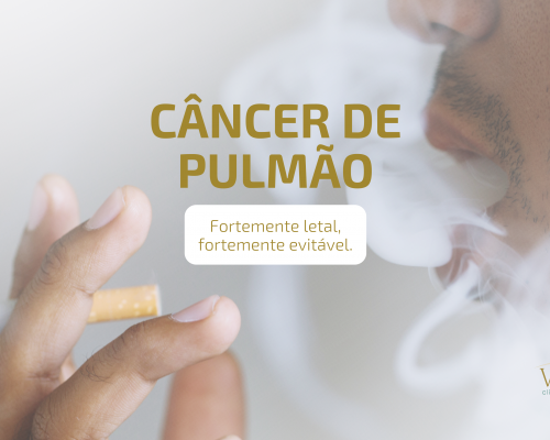 Câncer de Pulmão - Fortemente letal, fortemente evitável
