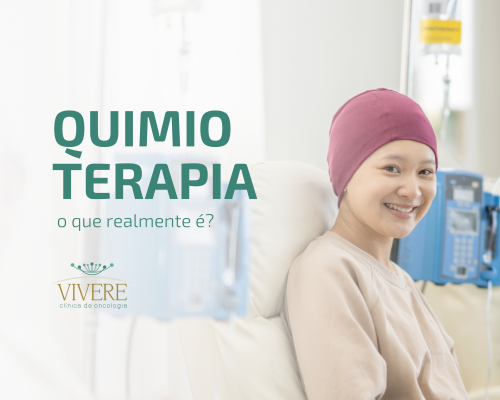 Quimioterapia - O que realmente é?