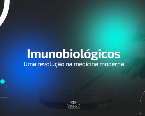 Imunobiológicos - Uma revolução na medicina moderna