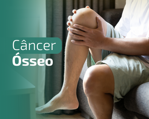 Câncer Ósseo – O que você precisa saber?